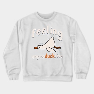 Feeling Unproducktive Crewneck Sweatshirt